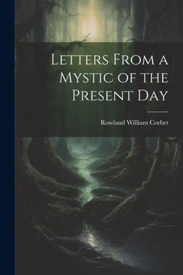 Letters From A Mystic Of The Present Day