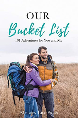 Bucket List Book for Couples: 101 Adventures for You and Me (Bucket List Ideas)