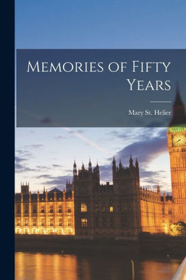 Memories Of Fifty Years