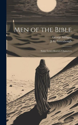Men Of The Bible: Some Lesser-Known Characters