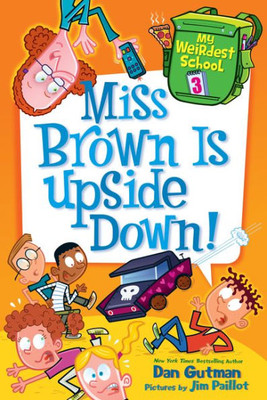 My Weirdest School #3: Miss Brown Is Upside Down!
