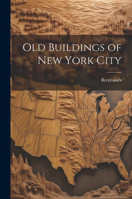 Old Buildings Of New York City