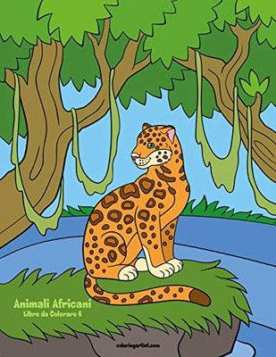 Animali Africani Libro da Colorare 6 (Italian Edition)