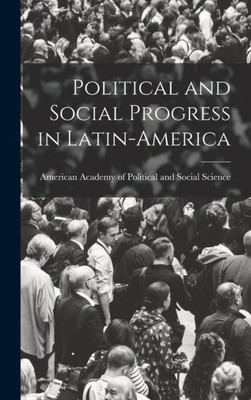 Political And Social Progress In Latin-America Political And Social Progress In Latin-America