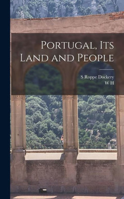 Portugal, Its Land And People