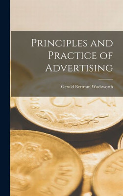 Principles And Practice Of Advertising