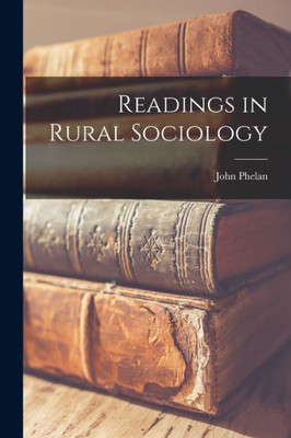 Readings In Rural Sociology