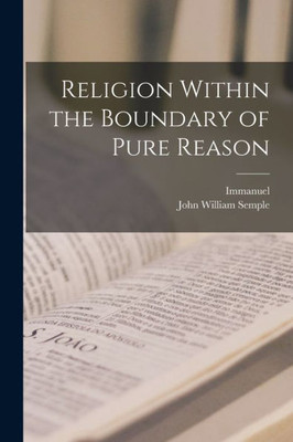 Religion Within The Boundary Of Pure Reason