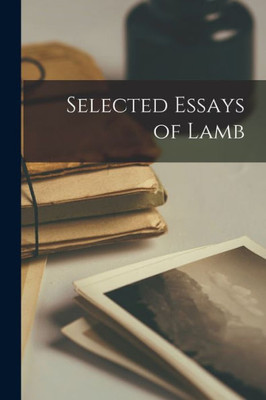 Selected Essays Of Lamb