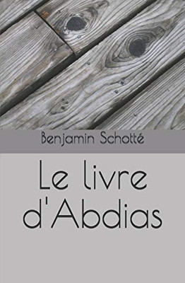 Le livre d'Abdias (Petits prophètes) (French Edition)