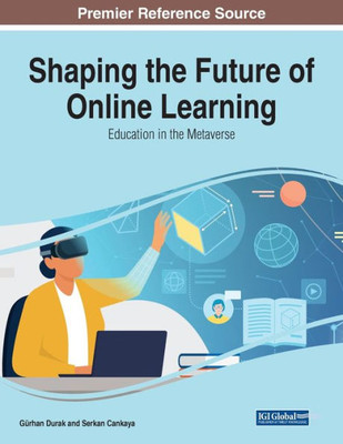 Shaping The Future Of Online Learning: Education In The Metaverse