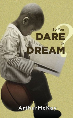 So You Dare To Dream?