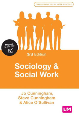 Sociology And Social Work (Transforming Social Work Practice Series)