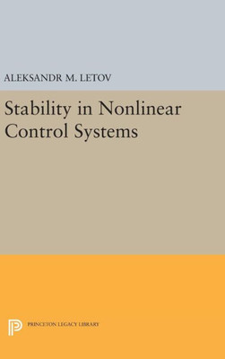 Stability In Nonlinear Control Systems (Princeton Legacy Library, 2020)