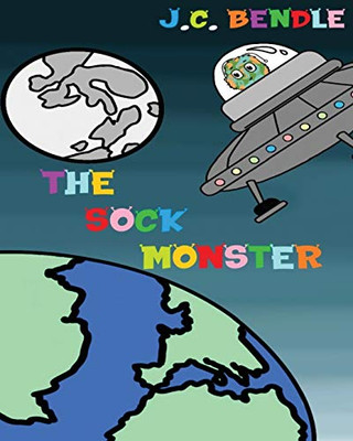 The sock monster: The adventures of Zog from Zelatonia