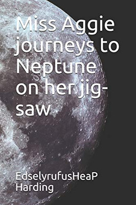 Miss Aggie journeys to Neptune on her jig-saw