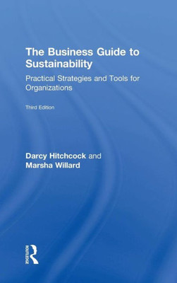 The Business Guide To Sustainability: Practical Strategies And Tools For Organizations