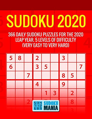 Sudoku 2020: 366 Daily Sudoku Puzzles For The 2020 Leap Year. 5 Levels Of Difficulty (Very Easy To Very Hard)