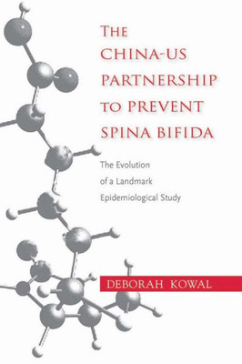 The China-Us Partnership To Prevent Spina Bifida: The Evolution Of A Landmark Epidemiological Study