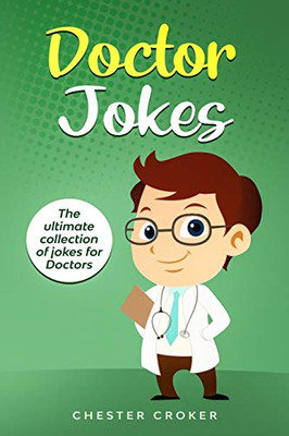 Doctors Jokes: Huge Collection Of Funny Doctor Jokes