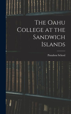 The Oahu College At The Sandwich Islands