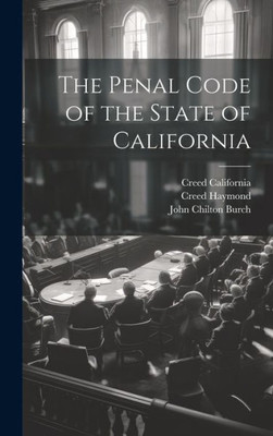 The Penal Code Of The State Of California