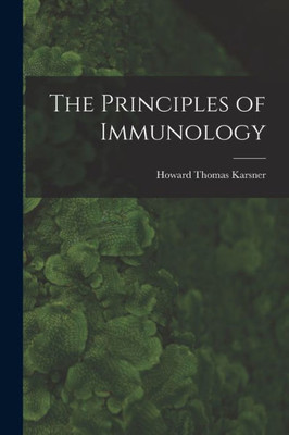 The Principles Of Immunology