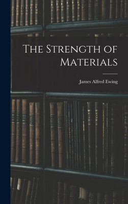 The Strength Of Materials