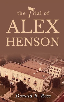 The Trial Of Alex Henson