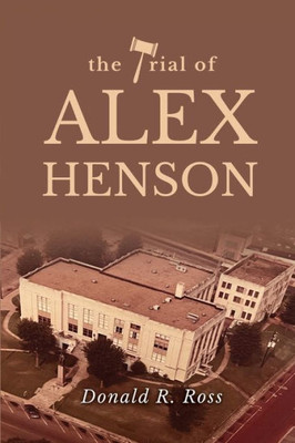 The Trial Of Alex Henson