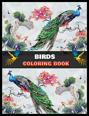 BIRDS COLORING BOOK: Stress Relieving Coloring Pages, Coloring Book for Relaxation