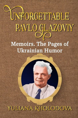 Unforgettable Pavlo Glazoviy