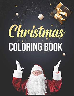 Christmas Coloring Book: Christmas Coloring Book, Christmas Coloring Book, christmas coloring book for toddlers. 50 Pages 8.5"x 11"