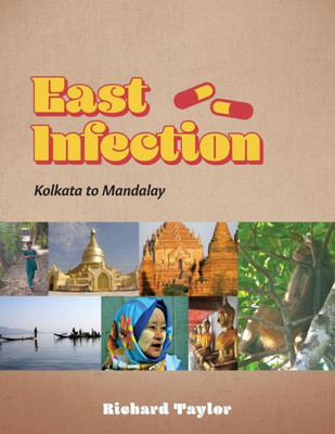 East Infection: Kolkata To Mandalay