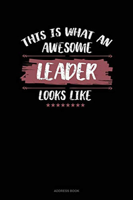This Is What An Awesome Leader Looks Like: Address Book