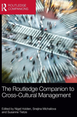 The Routledge Companion To Cross-Cultural Management (Routledge Companions In Business, Management And Marketing)