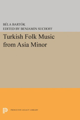 Turkish Folk Music From Asia Minor (Princeton Legacy Library, 1853)