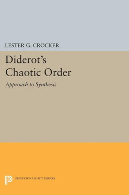 Diderot's Chaotic Order: Approach To Synthesis (Princeton Legacy Library, 1277)
