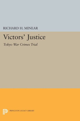 Victors' Justice: Tokyo War Crimes Trial (Princeton Legacy Library, 1401)