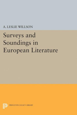 Surveys And Soundings In European Literature (Princeton Legacy Library, 1950)