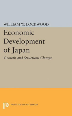 Economic Development Of Japan (Princeton Legacy Library, 2161)