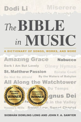 The Bible In Music: A Dictionary Of Songs, Works, And More