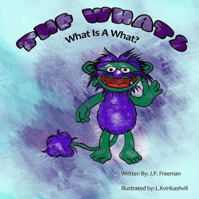 The Whats: What Is A What?