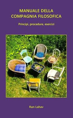 Manuale Della Compagnia Filosofica: Principi, Procedure, Esercizi (Italian Edition)