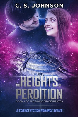 The Heights Of Perdition (The Divine Space Pirates)