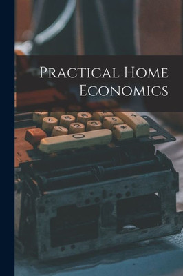 Practical Home Economics