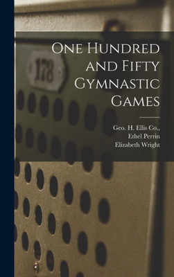 One Hundred And Fifty Gymnastic Games