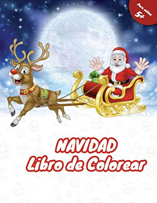 Libro de Colorear: Feliz Navidad ! Un Perfecto regalo para sus Niños, Libro para Colorear para Niños y Niñas con Diseños Navideños Encantadores de ... Àrbol de Navidad y Más! (Spanish Edition)