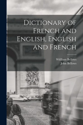 Dictionary Of French And English, English And French
