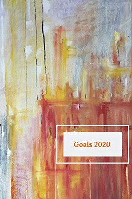 Goals 2020: Quarterly Goal-Setting Book; 6x9 book handy size with easy-to-use goal planning pages for 3 Months (January, February, and March 2020)
